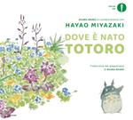 Dove è nato Totoro. Ediz. illustrata