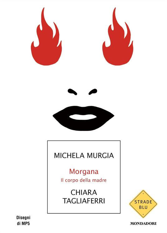 Morgana. Il corpo della madre - Michela Murgia,Chiara Tagliaferri,MP5 - ebook