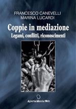 Coppie in mediazione. Legami, conflitti, riconoscimenti