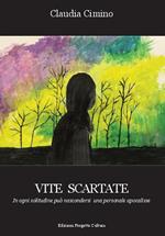 Vite scartate. In ogni solitudine può nascondersi una personale apocalisse