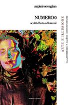 Numero 0. Scritti d'arte e dintorni. Arte e illusione. Da Arcimboldo a Dalì e i contemporanei