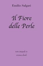 Il fiore delle perle. Ediz. integrale