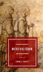 Storia di Galeotto e Maria. Medievalicron. Vol. 2