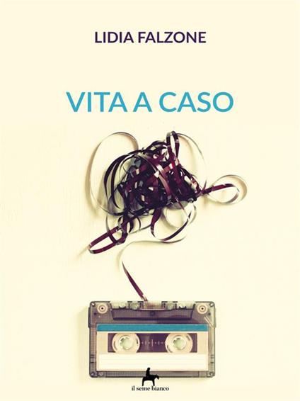 Vita a caso - Lidia Falzone - ebook