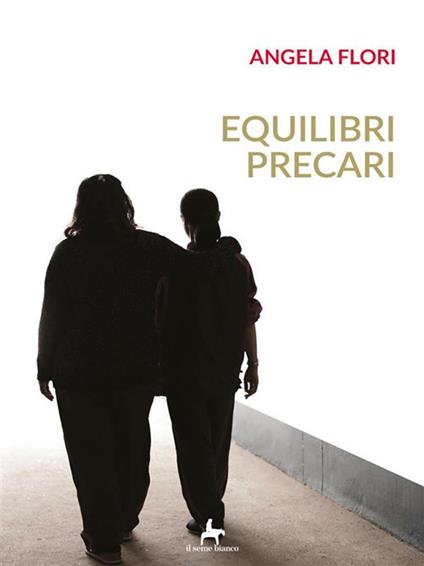 Equilibri precari - Angela Flori - ebook