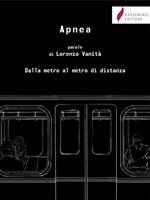 Apnea. Dalla metro al metro di distanza