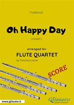 Oh happy day. Gospel. Flute quartet score. Partitura
