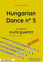 Hungarian Dance no.5. Flute quartet score. Partitura