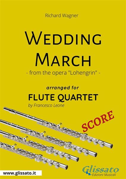 Wedding march from the opera Lohengrin. Flute quartet score. Partitura - W. Richard Wagner - ebook