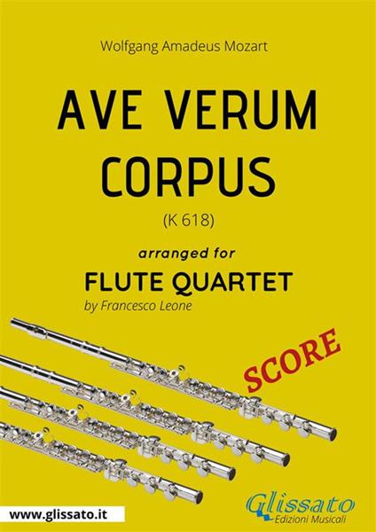 Ave verum corpus K. 618. Flute quartet score. Partitura - Wolfgang Amadeus Mozart - ebook