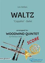 Waltz Coppélia ballet. Woodwind quintet score. Partitura
