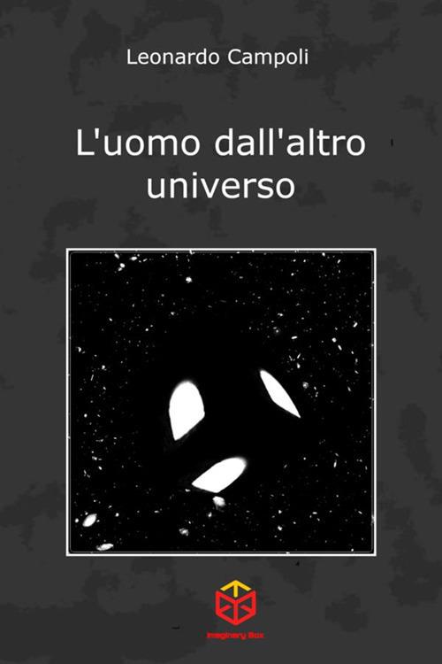 L' uomo dall'altro universo - Leonardo Campoli - copertina