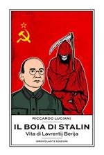 Il boia di Stalin. La vita di Lavrentij Berija