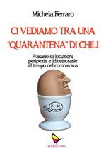 Ci vediamo tra una «quarantena di chili». Frasario di locuzioni, peripezie e idiosincrasie al tempo del Coronavirus