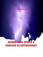 Siamo una specie a rischio di estinzione? Natura e società