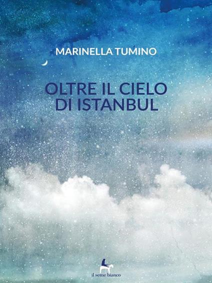 Oltre il cielo di Istanbul - Marinella Tumino - ebook