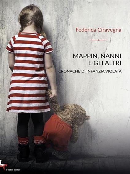 Mappin, Nanni e gli altri. Cronache di infanzia violata - Federica Ciravegna - ebook