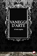 Vaneggi d'arte