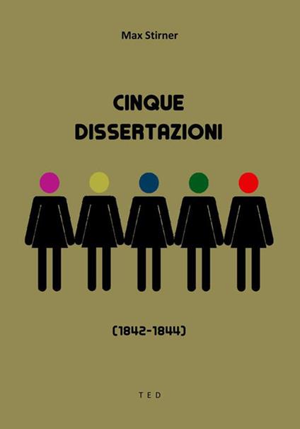 Cinque dissertazioni. (1842-1844) - Max Stirner - ebook