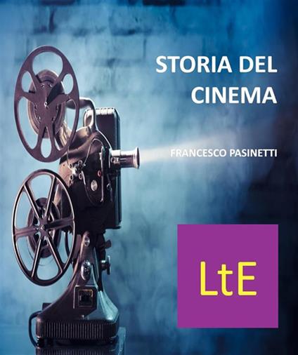 Storia del cinema - Francesco Pasinetti - ebook