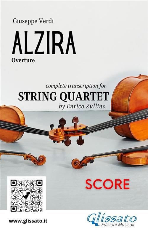 Alzira. Overture. String Quartet score. Partitura - Giuseppe Verdi - ebook