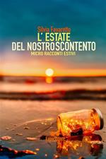 L' estate del nostro scontento