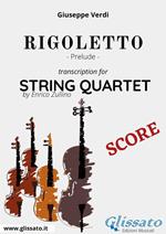 Rigoletto. Pprelude. Transcription for string quartet. Score. Partitura