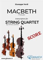 Macbeth. Prelude. Transcription for string quartet. Score. Partitura