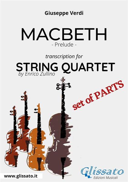 Macbeth. Prelude. Transcription for string quartet. Set of parts. Parti - Giuseppe Verdi - ebook