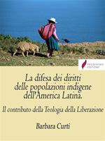 La difesa dei diritti delle popolazioni indigene dell'America Latina. Il contributo della teologia della liberazione