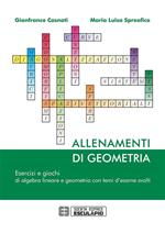 Allenamenti di geometria. Esercizi e giochi di algebra lineare e geometria