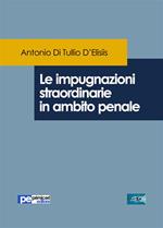 Le impugnazioni straordinarie in ambito penale