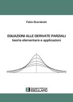 Equazioni alle derivate parziali. Teoria elementare e applicazioni