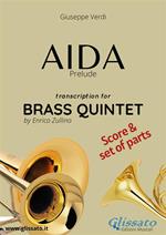 Aida (prelude). Brass quintet. Score & parts. Partitura e parti