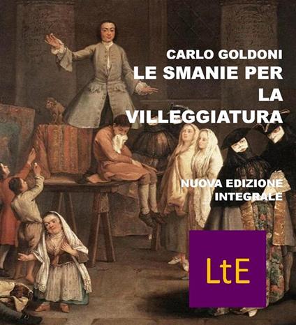 Le smanie per la villeggiatura - Carlo Goldoni - ebook