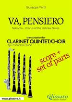 Va, pensiero. Coro. Nabucco. Clarinet quintet. Score & parts. Partitura e parti