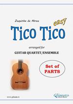 Tico Tico. Guitar quartet. Set of parts. Parti