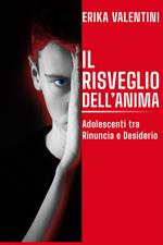 Il risveglio dell'anima. Adolescenti tra rinuncia e desiderio