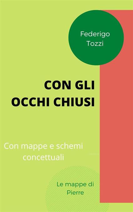 Con gli occhi chiusi. Con riassunto e schede di approfondimento. Ediz. integrale - Federigo Tozzi - ebook