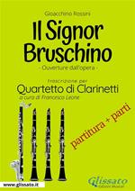 Il Signor Bruschino. Quartetto di clarinetti. Ouverture dall'opera. Partitura e parti