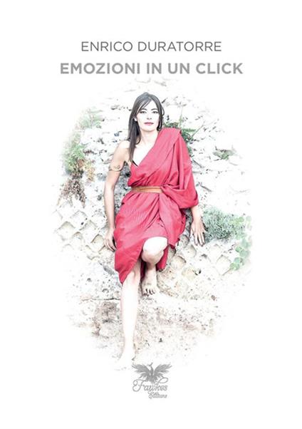 Emozioni in un click. Alla ricerca dello scatto perfetto - Enrico Duratorre - copertina