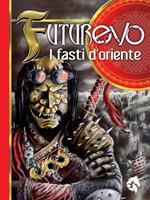 FuturEvo. I fasti d'Oriente