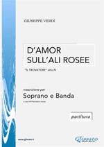 D'amor sull'ali rosee. Trascrizione per soprano e banda. Partitura. Il trovatore, atto IV