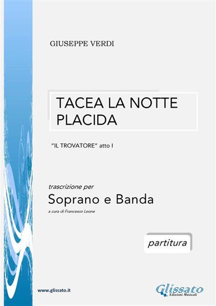 Tacea la notte placida. Il trovatore, atto I. Trascrizione per soprano e banda. Partitura - Giuseppe Verdi - ebook