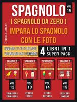 Spagnolo (Spagnolo da zero). Impara lo spagnolo con le foto. Vol. 16: Spagnolo (Spagnolo da zero). Impara lo spagnolo con le foto