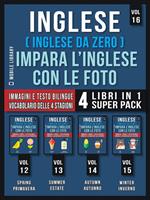 Inglese (Inglese da zero). Impara l'inglese con le foto. Vol. 16: Inglese (Inglese da zero). Impara l'inglese con le foto