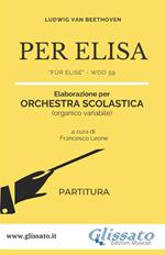 Per Elisa. Spartiti per orchestra scolastica (partitura). Für Elise - WoO 59