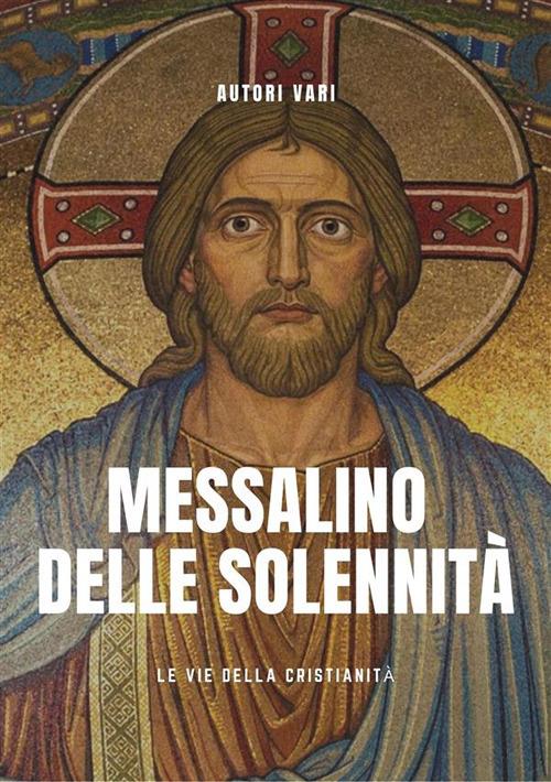 Messalino delle Solennità - Autori vari - ebook