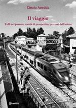 Il viaggio. Tuffi nel passato, cambi di prospettiva, percorsi dell'anima