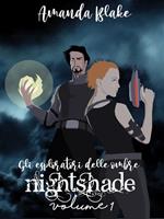 Nightshade. Gli esploratori delle ombre. Vol. 1